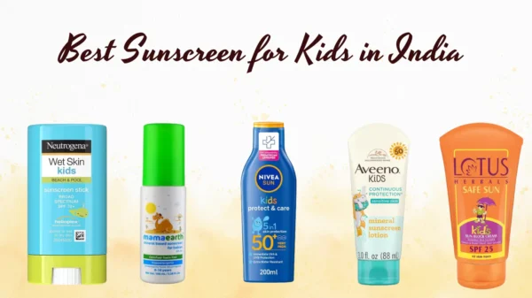 Read more about the article Top 10 Recommendations for Selecting the Best Sunscreen for Kids in India