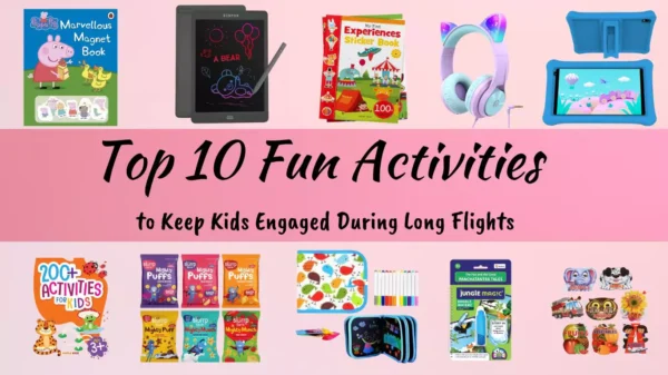 Read more about the article Top 10 Activities for Traveling with Toddler and Young Kids on long flight