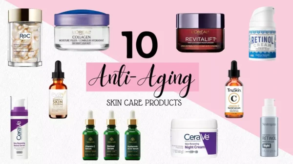 Read more about the article 10 Best Anti-Aging Skincare Products for Youthful Skin