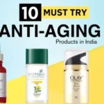 10 Best Anti Aging Products Available in India